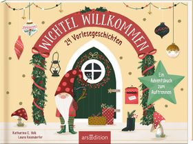 Wichtel willkommen – 24 Vorlesegeschichten